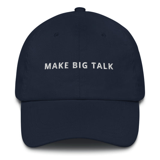 THE ORIGINAL MAKE BIG TALK HAT